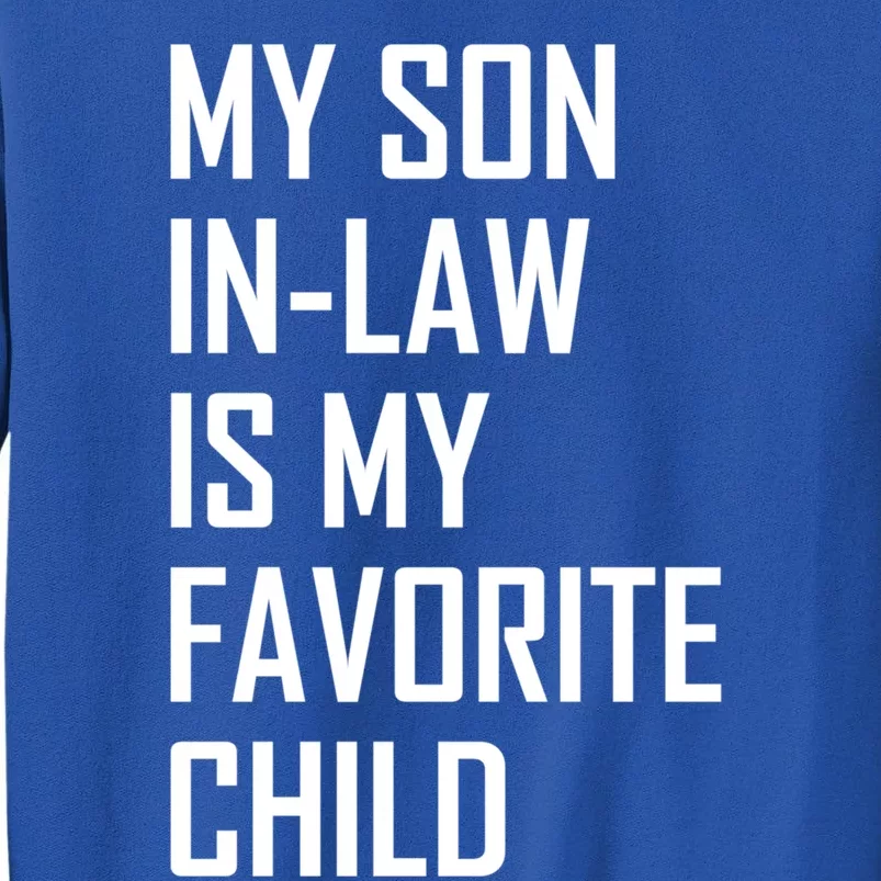 My Son In Law Is My Favorite Funny Family Gift Sweatshirt