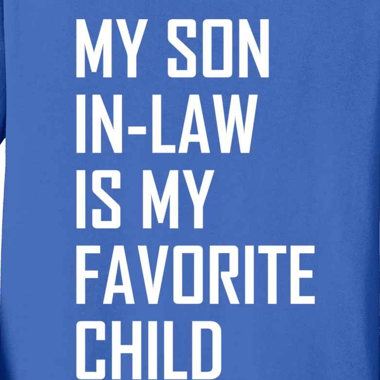 My Son In Law Is My Favorite Funny Family Gift Kids Long Sleeve Shirt