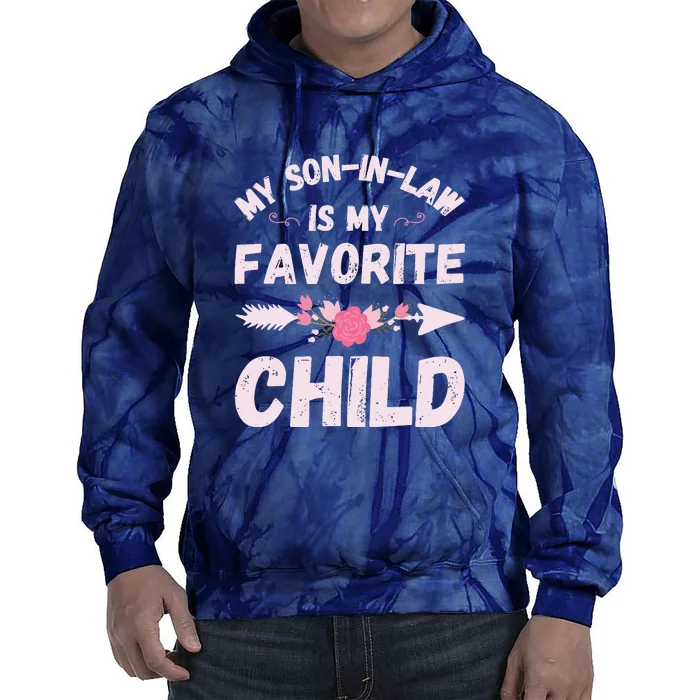 My SonInLaw Is My Favorite Child Family Tie Dye Hoodie