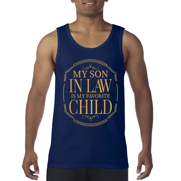 My Son In Law Is My Favorite Child Funny Family Humor Retro Tank Top