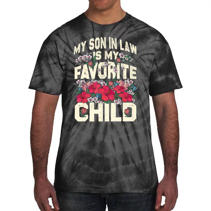 My SonInLaw Is My Favorite Child Funny Mom Tie-Dye T-Shirt