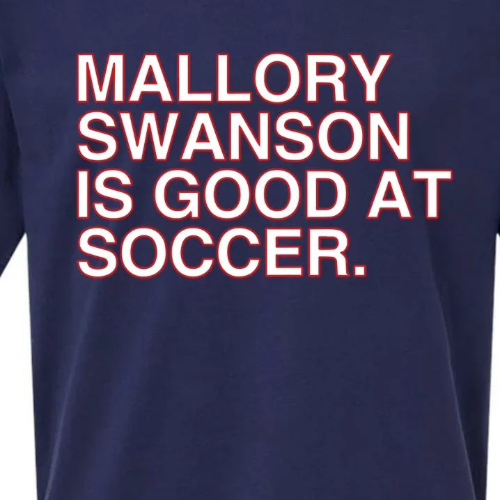 Mallory Swanson Is Good At Soccer Sueded Cloud Jersey T-Shirt