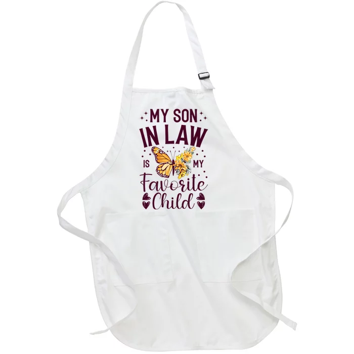 My Son In Law Is My Favorite Child Funny Family Merch Full-Length Apron With Pocket