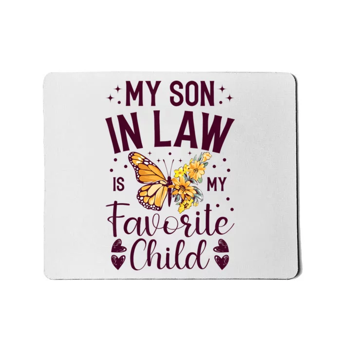 My Son In Law Is My Favorite Child Funny Family Merch Mousepad