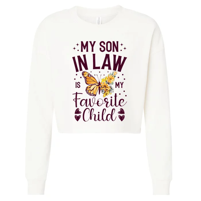 My Son In Law Is My Favorite Child Funny Family Merch Cropped Pullover Crew