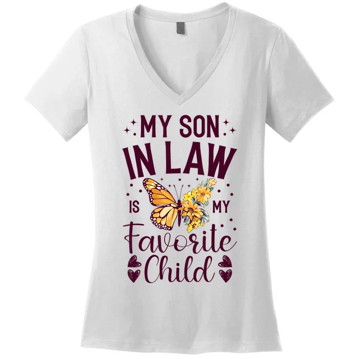 My Son In Law Is My Favorite Child Funny Family Merch Women's V-Neck T-Shirt