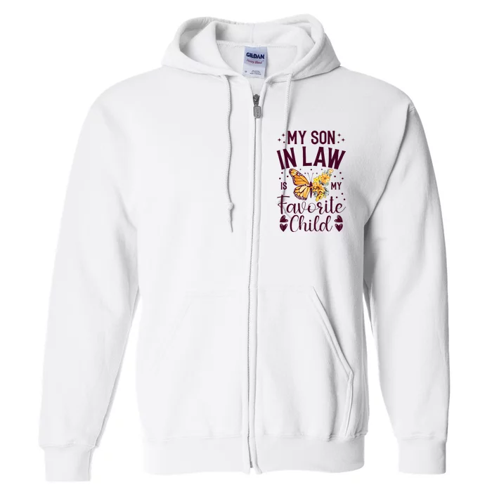 My Son In Law Is My Favorite Child Funny Family Merch Full Zip Hoodie