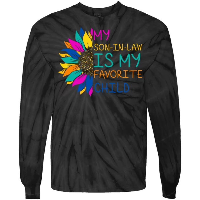 My Son In Law Is My Favorite Child Sunflower Cute Gift Tie-Dye Long Sleeve Shirt