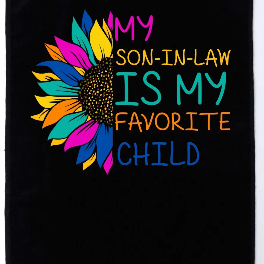 My Son In Law Is My Favorite Child Sunflower Cute Gift Platinum Collection Golf Towel