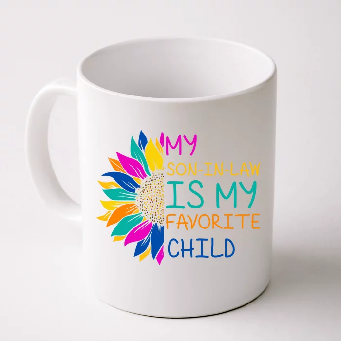 My Son In Law Is My Favorite Child Sunflower Cute Gift Front & Back Coffee Mug