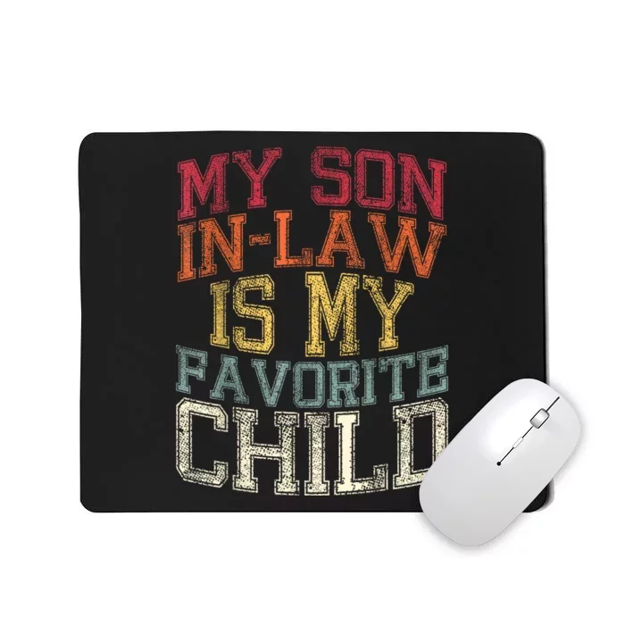 My Son In Law Is My Favorite Child Funny Family Humor Retro Mousepad