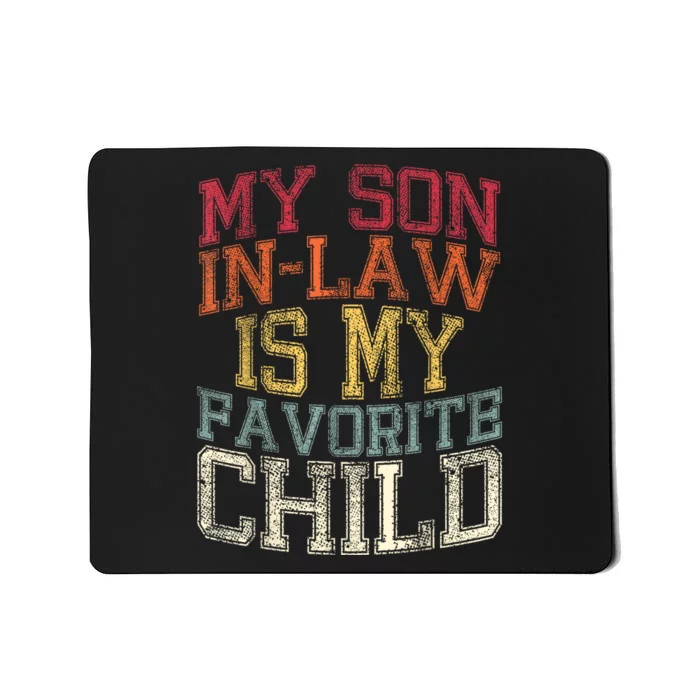 My Son In Law Is My Favorite Child Funny Family Humor Retro Mousepad