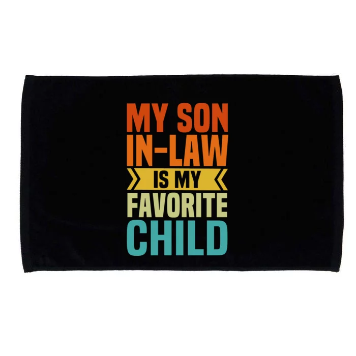 My Son In Law Is My Favorite Child Microfiber Hand Towel