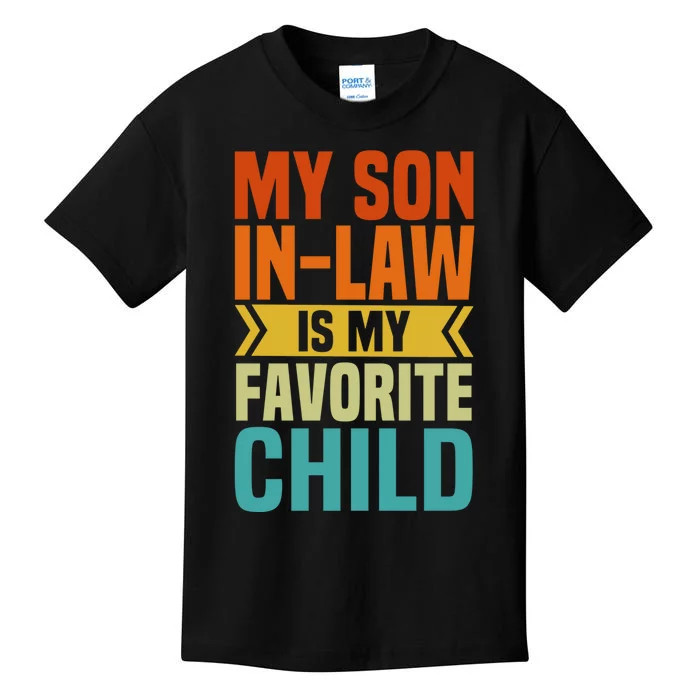 My Son In Law Is My Favorite Child Kids T-Shirt