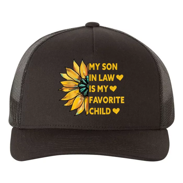 My Son In Law Is My Favorite Child Family Sunflower Design Yupoong Adult 5-Panel Trucker Hat