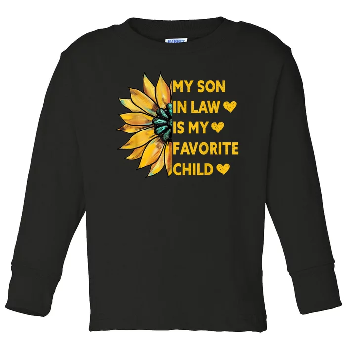 My Son In Law Is My Favorite Child Family Sunflower Design Toddler Long Sleeve Shirt