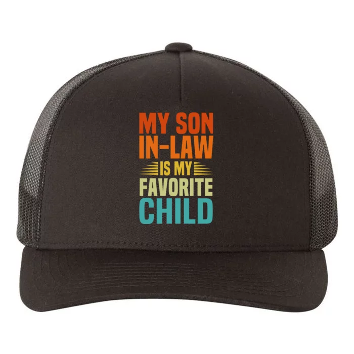 My Son In Law Is My Favorite Child Yupoong Adult 5-Panel Trucker Hat