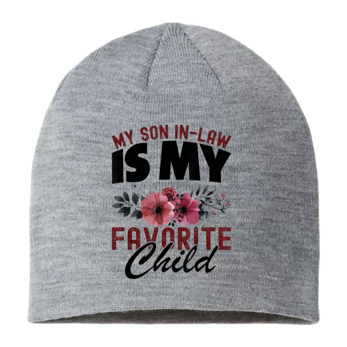 My SonInLaw Is My Favorite Child Funny Mom 8 1/2in Sustainable Knit Beanie