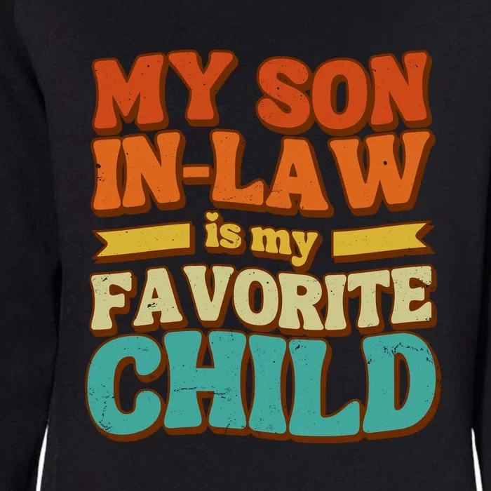 My Son In Law Is My Favorite Child Womens California Wash Sweatshirt