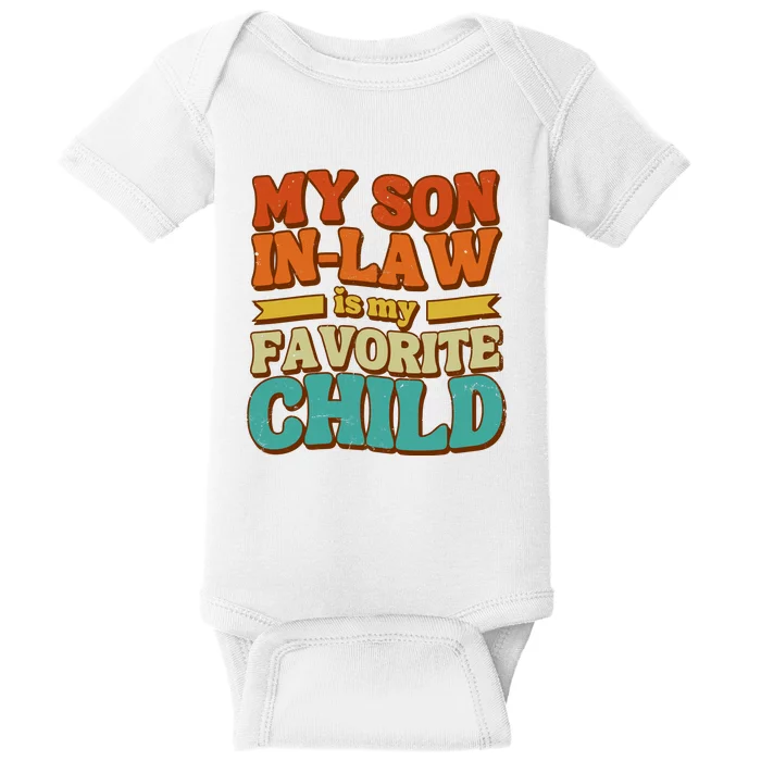 My Son In Law Is My Favorite Child Baby Bodysuit