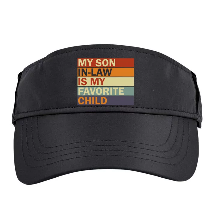 My SonInLaw Is My Favorite Child Family Humor Dad Mom Adult Drive Performance Visor