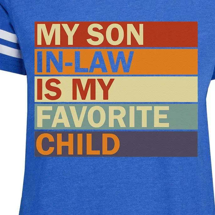 My SonInLaw Is My Favorite Child Family Humor Dad Mom Enza Ladies Jersey Football T-Shirt