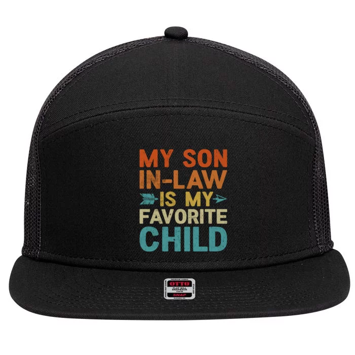 My Son In Law Is My Favorite Child 7 Panel Mesh Trucker Snapback Hat