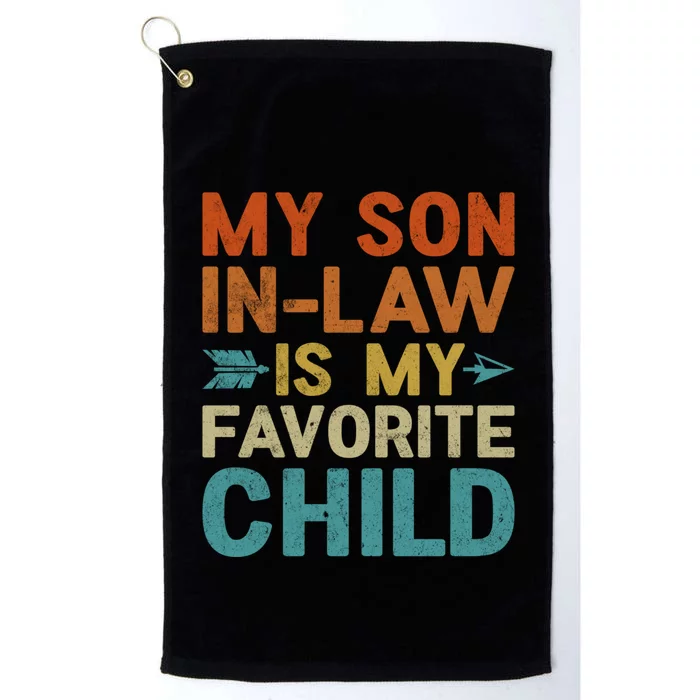 My Son In Law Is My Favorite Child Platinum Collection Golf Towel