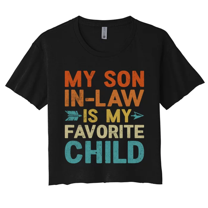 My Son In Law Is My Favorite Child Women's Crop Top Tee