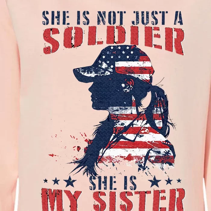 My Sister Is A Soldier Military 4th Of July Womens California Wash Sweatshirt