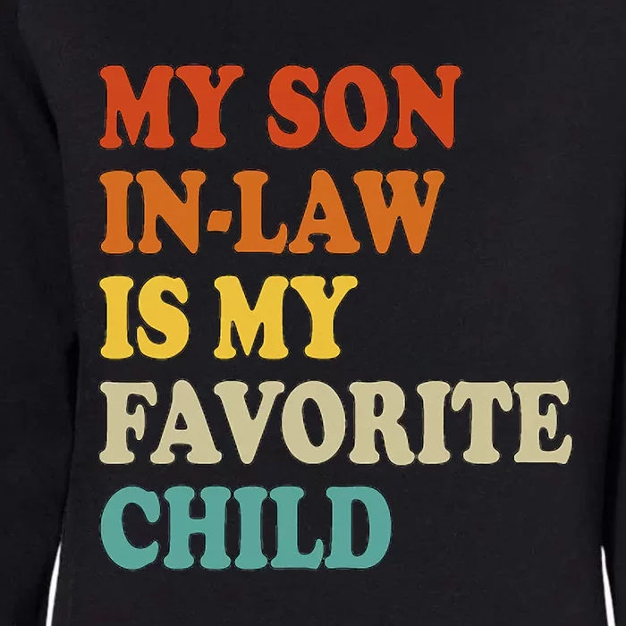 My Son In Law Is My Favorite Funny Family Womens California Wash Sweatshirt