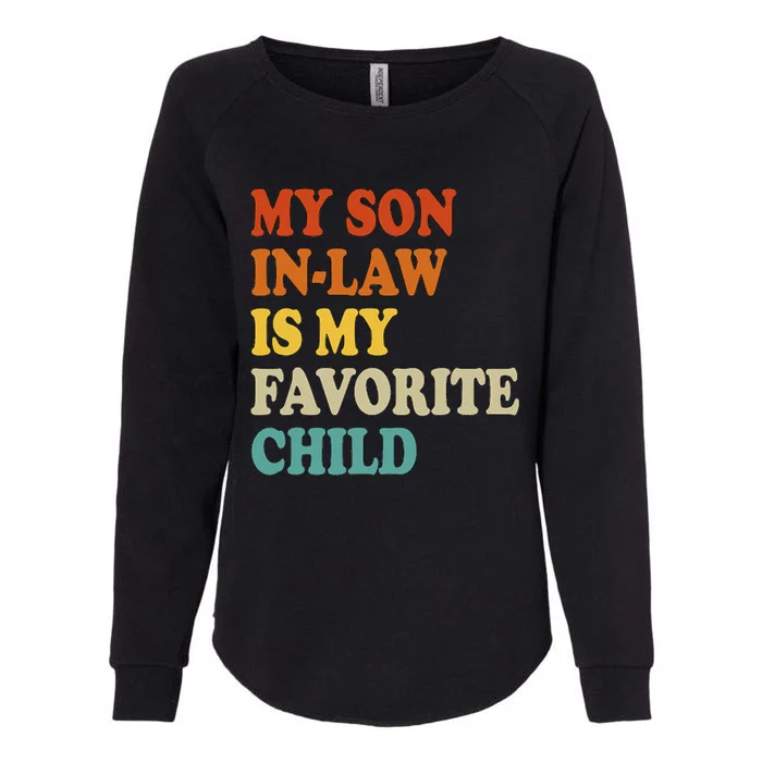 My Son In Law Is My Favorite Funny Family Womens California Wash Sweatshirt