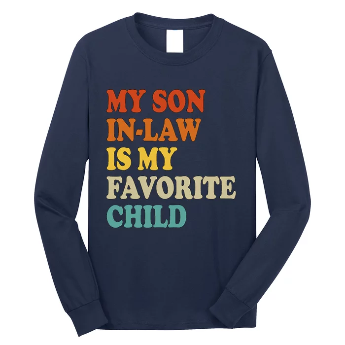 My Son In Law Is My Favorite Funny Family Long Sleeve Shirt