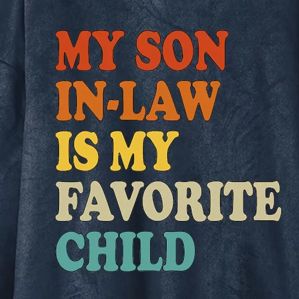 My Son In Law Is My Favorite Funny Family Hooded Wearable Blanket