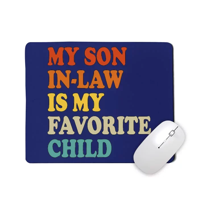 My Son In Law Is My Favorite Funny Family Mousepad