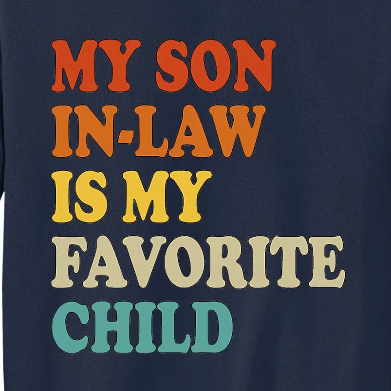 My Son In Law Is My Favorite Funny Family Tall Sweatshirt