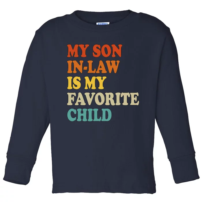 My Son In Law Is My Favorite Funny Family Toddler Long Sleeve Shirt