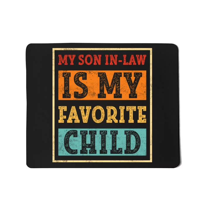 My Son In Law Is My Favorite Child Mousepad