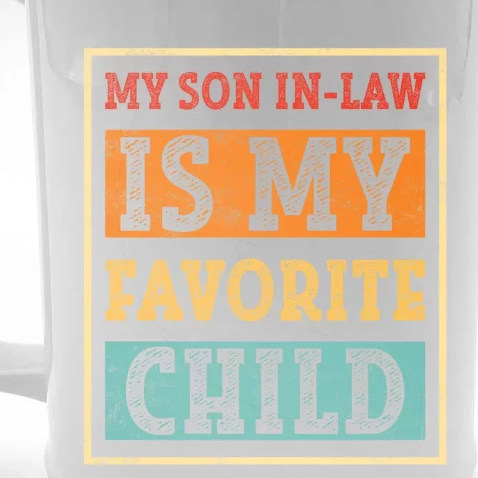 My Son In Law Is My Favorite Child Front & Back Beer Stein