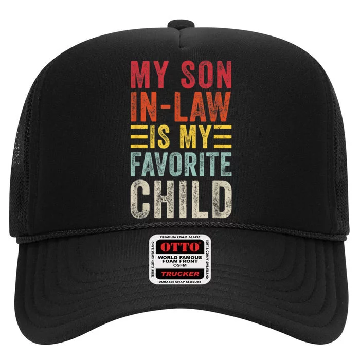 My Son In Law Is My Favorite Child Funny Retro Vintage High Crown Mesh Trucker Hat