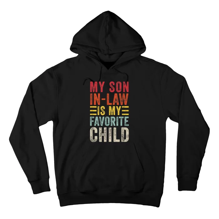 My Son In Law Is My Favorite Child Funny Retro Vintage Hoodie