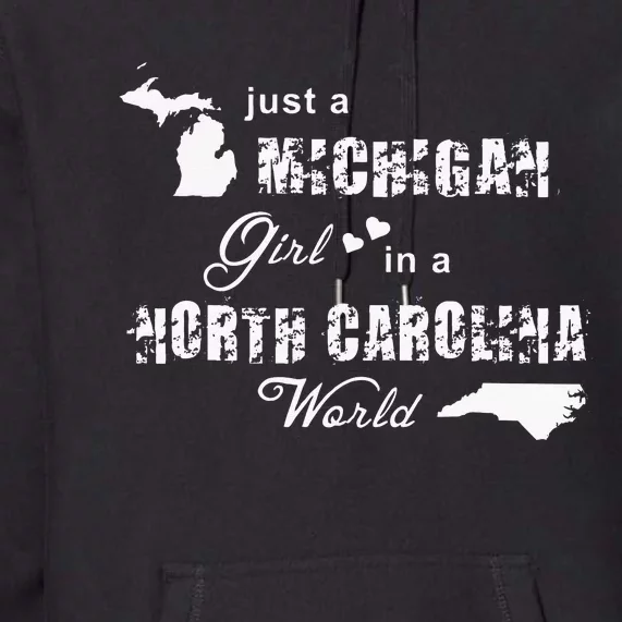 Michigan Shirts Just A Michigan Girl In A North Carolina Premium Hoodie