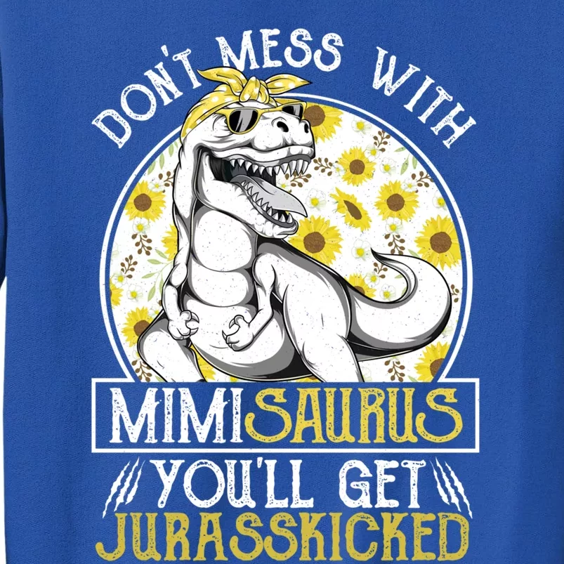 Mimi Saurus Jurasskicked Sunflower Grandma T Rex Gift Tall Sweatshirt