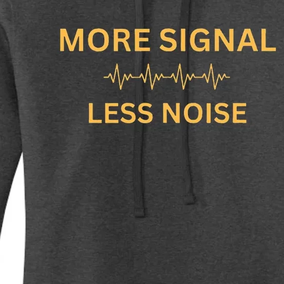 More Signal Less Noise Women's Pullover Hoodie