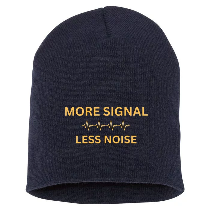 More Signal Less Noise Short Acrylic Beanie