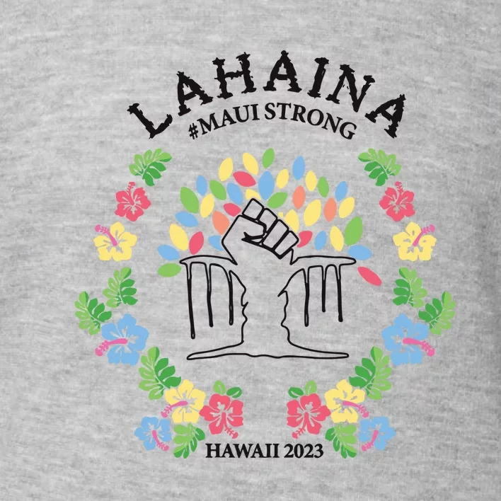 Maui Strong Lahaina Banyan Tree Pray For Maui Toddler Sweatshirt