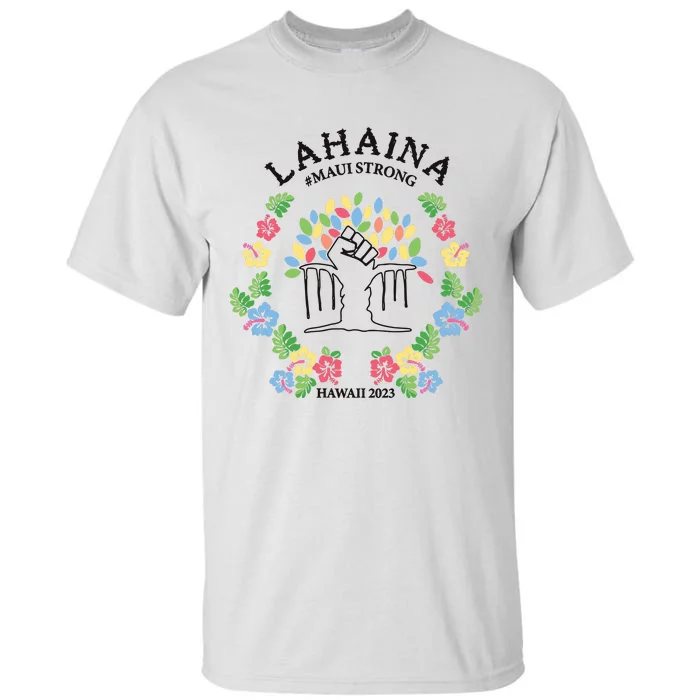 Maui Strong Lahaina Banyan Tree Pray For Maui Tall T-Shirt