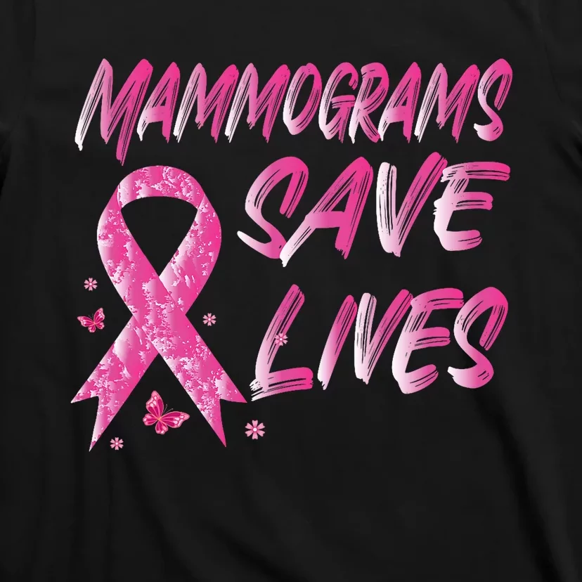 Mammograms Save Lives Breast Cancer Awareness Survivor Gift T-Shirt