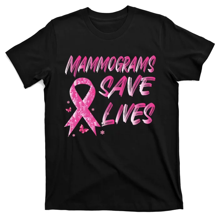 Mammograms Save Lives Breast Cancer Awareness Survivor Gift T-Shirt