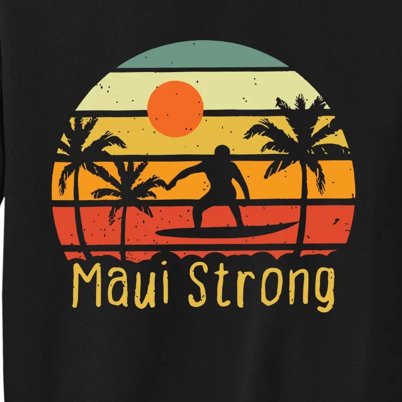 Maui Strong Lahaina Banyan Tree Hawaii Tall Sweatshirt